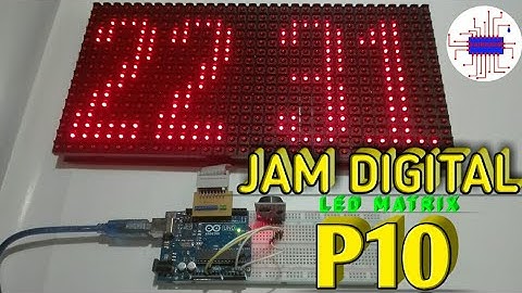 Arduino project - Jam digital P10 - fahrudin afif