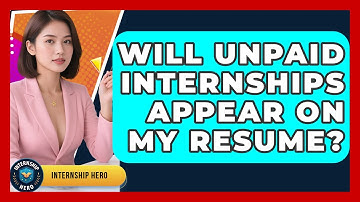 Will Unpaid Internships Appear on My Resume? | Internship Hero News