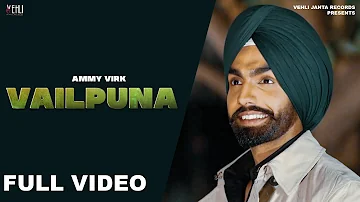 VAILPUNA | AMMY VIRK | TARSEM JASSAR | Punjabi Songs 2015 | Vehli Janta | Tashan 2015