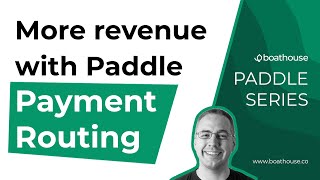 How can Paddle get you more revenue that other providers Payment routing explained!