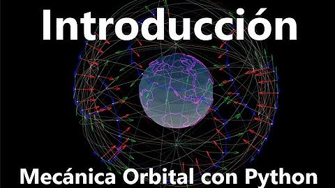 Introducción a Mecánica Orbital con Python 0 [Audio en Español, Subtitles in English]