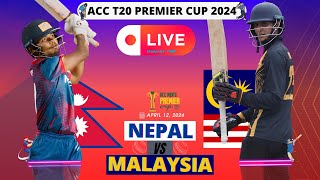 🔴LIVE: Nepal vs Malaysia, Match 1 of 4 | ACC Men's T20 Premier Cup 2024 | Oman, Al Amerat, Turf 1