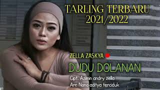 DUDU DOLANAN - ZELLA ZASKYA - TARLING TERBARU 2021/2022