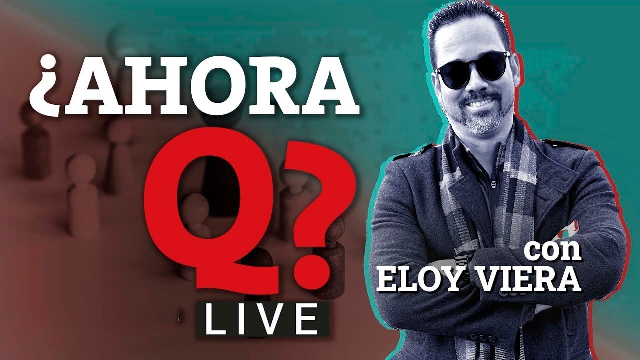 ¿Ahora qué? Con Eloy Viera (No. 6)