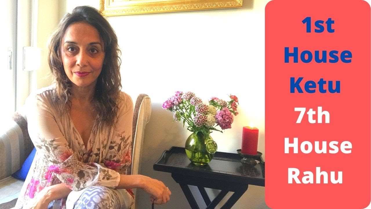 Кету в 1-м доме и Раху в 7-м доме