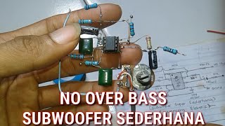 subwoofer NO OVER BASS super sederhana ic4558 skema