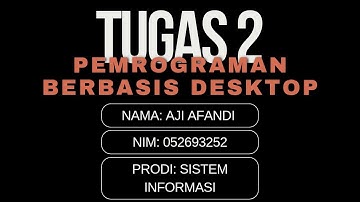 TUGAS 2 | PEMROGRAMAN BERBASIS DESKTOP UNIVERSITAS TERBUKA