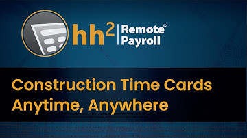 Construction Time Entry | Handle your Construction Time Cards On the Go with the hh2 Mobile App