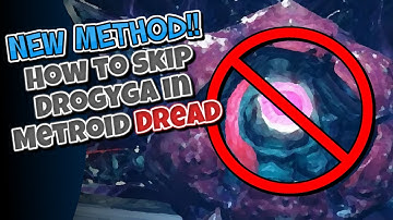 How to SKIP Drogyga in Metroid Dread || NEW METHOD || Detailed Speedrun Explanation