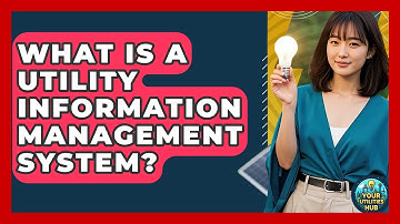 What Is a Utility Information Management System? - Your Utilities Hub