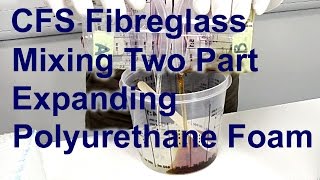 CFS Fibreglass Mixing 2 Part Polyurethane Foam