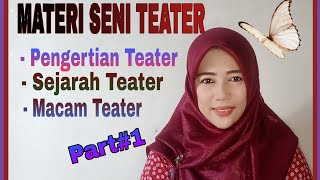 MATERI SENI TEATER  Pengertian-Sejarah-Jenis Teater