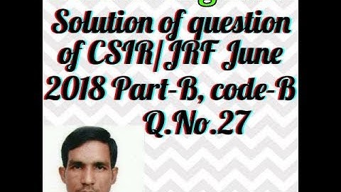 Solution of Question of CSIR NET June 2018 Part-B | Linear Algebra.