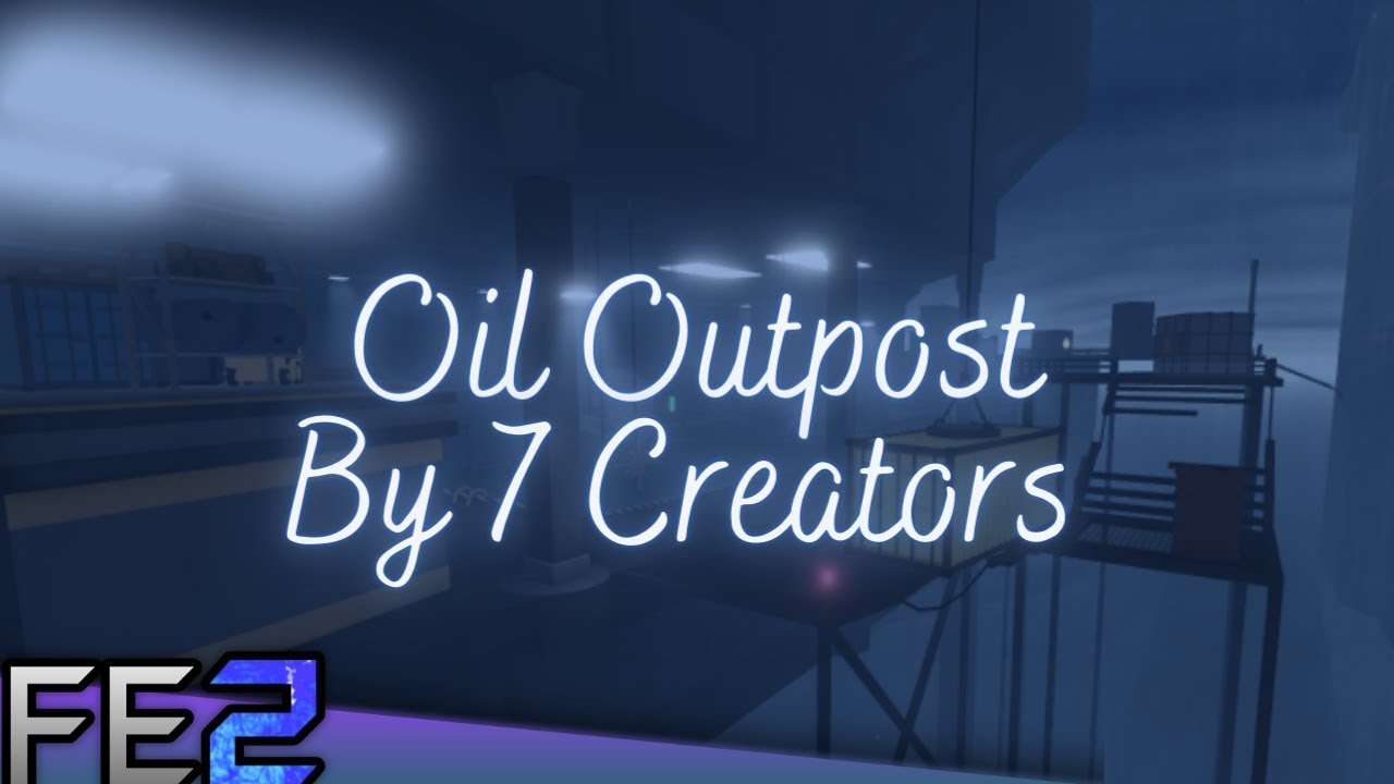 Oil Outpost Fe2... - YouTube