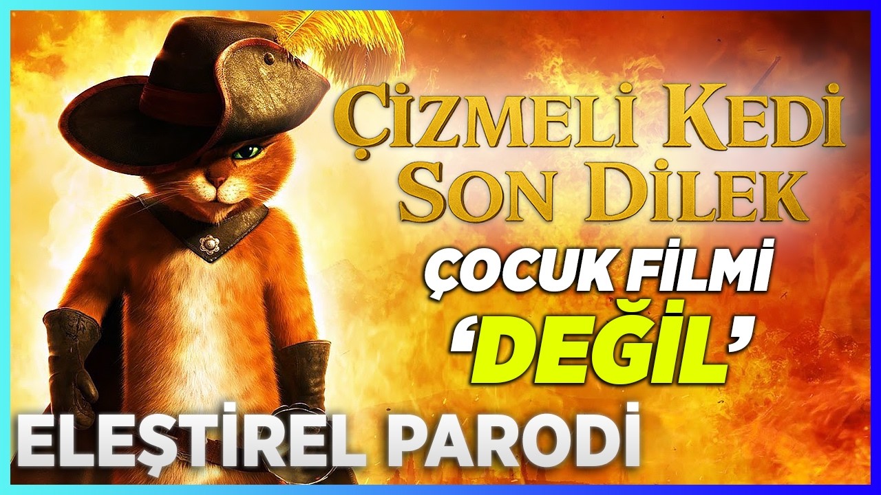 ÇİZMELİ KEDİ: SON DİLEK - ELEŞTİREL PARODİ
