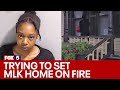 Woman seen on trying to set fire to mlk birth home update  fox 5 news