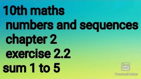 10th Maths|chapter two| numbers and sequences| exercise 2.2|sum 1 to 5|