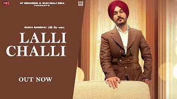 New Punjabi Songs 2022 | Lalli Challi - Sukh Sandhu (Official Video) | Latest Punjabi Songs 2022