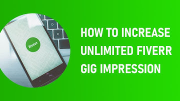 How to increase unlimited Fiverr Gig Impression