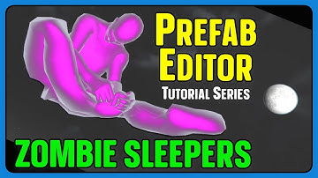 Prefab Editor Tutorial Series - Add Zombie Sleepers - 05 - 7 Days To Die