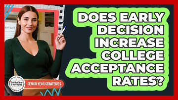 Does Early Decision Increase College Acceptance Rates?