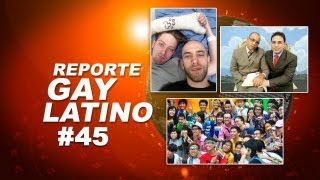 Atacan a pareja gay/ Vietnam a favor de matrimonio gay/ Iglesia LGBT (Reporte Gay Latino #45)