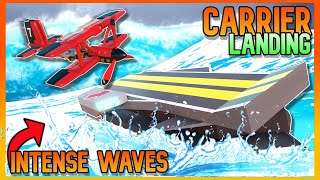 Can We Do AIRCRAFT CARRIER Landings BUT With INTENSE WAVES?!