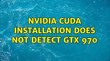 nVidia CUDA installation does not detect GTX 970