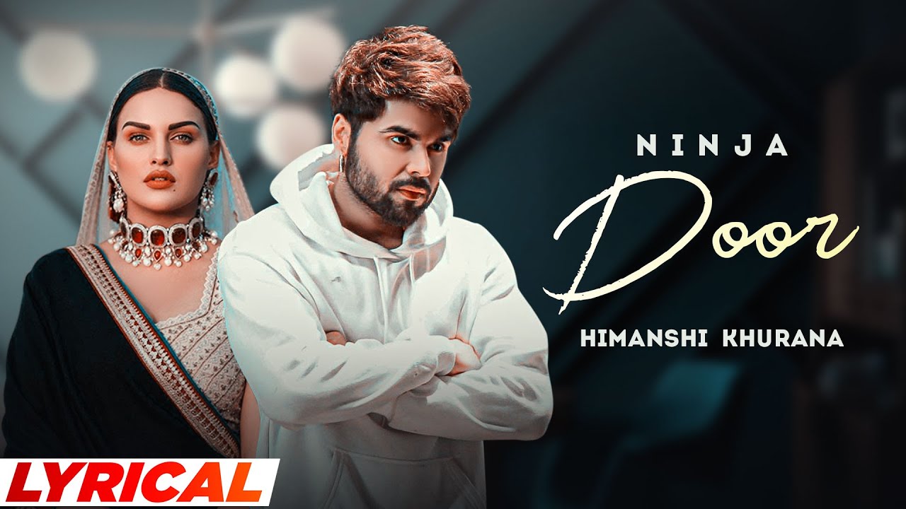 Door (Lyrical) | Ninja Ft Himanshi Khurana | Gold Boy | Latest Punjabi Songs 2022 | Speed Records