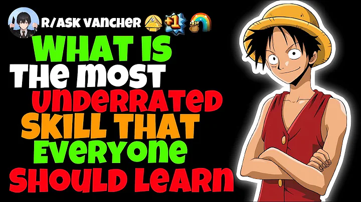 What Is The Most Underrated Skill That Everyone Should Learn?