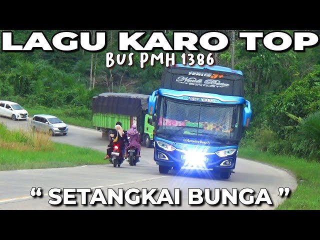 LAGU KARO ENAK DIDENGAR COCOK UNTUK DALAM BUS, PERJALANA BUS PMH 1386 MEDAN - PALEMBANG class=