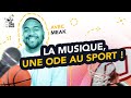 Meak   la musique une ode au sport 