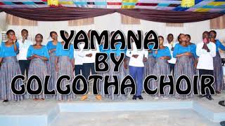 Yamana by Golgotha Choir (Assemblee de Dieu Kabuga) 2020