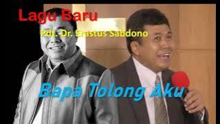 Bapa Tolong Aku - Pdt. Dr. Erastus Sabdono