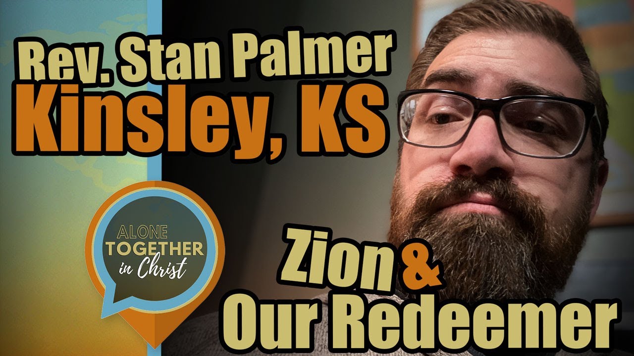 Alone Together in Christ (Ep. 43) with Rev. Stan Palmer in Kinsley, KS