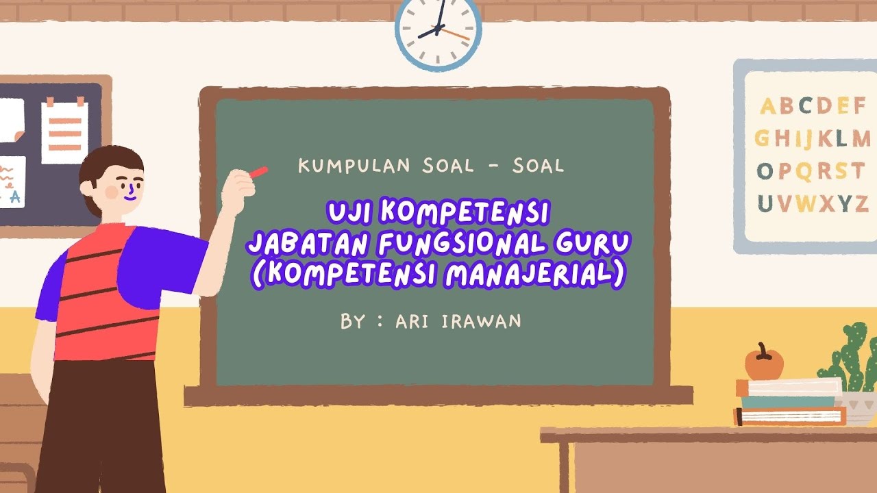 Soal Persiapan Menghadapi Ujian Kompetensi Jabatan Fungsional Guru Terbaru (Kompetensi Manajerial)