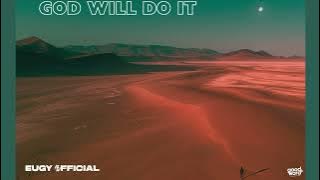 Eugy  - God Will Do It