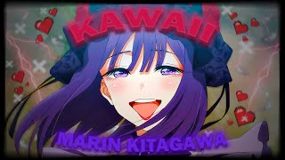 Marin Kitagawa   ||   Kawaii  「 EDIT/AMV 」