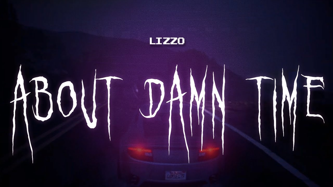 lizzo - about damn time [ sped up ] lyrics