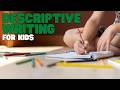 Descriptive Writing for Kids | Learn how to use the senses to describe things in writing