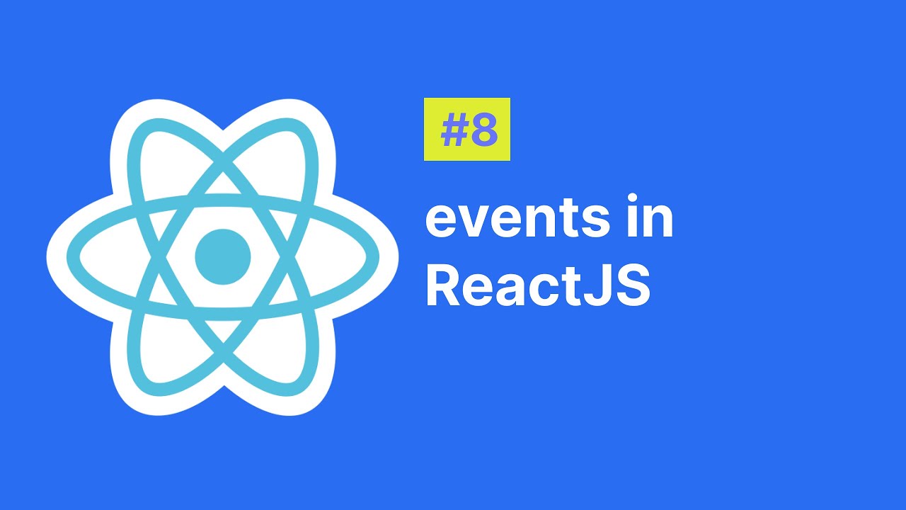#8 How events work in ReactJS? - YouTube