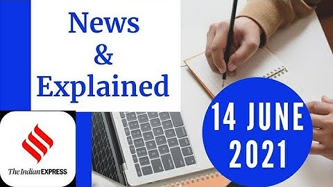 14th June 2021 | Gargi Classes News & Explained Analysis