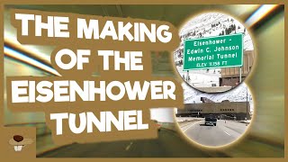 The Making Of The Eisenhower Tunnel (Interstate 70)