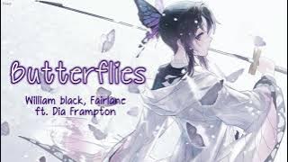 Nightcore - Butterflies (William Black & Fairlane Feat. Dia Frampton) - Lyrics