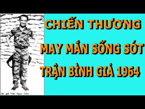 Chiến Thương Quá May Mắn Sống Sót Thiếu tá Trần Ngọc Toàn