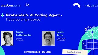 Firebender's AI Coding Agent - Reverse engineered - Kevin Tang | droidcon Berlin 2025