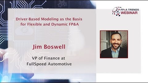 Driver-Based Modeling as the Basis for Flexible and Dynamic FP&A