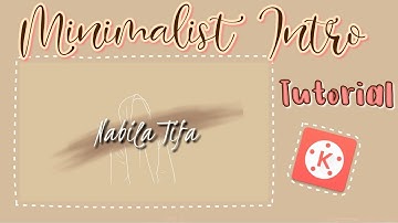 How to make Minimalist Intro using Kinemaster | Cara Membuat Intro di Kinemaster