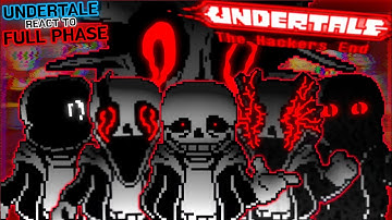 Undertale React To "Undertale: The Hacker End" Full Phase // GachaLife2 // Compilation