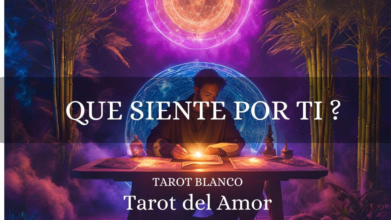QUE SIENTE POR TI ? QUE PIENSA DE TI? TE EXTRAÑA? HAY AMOR? TAROT DEL ...